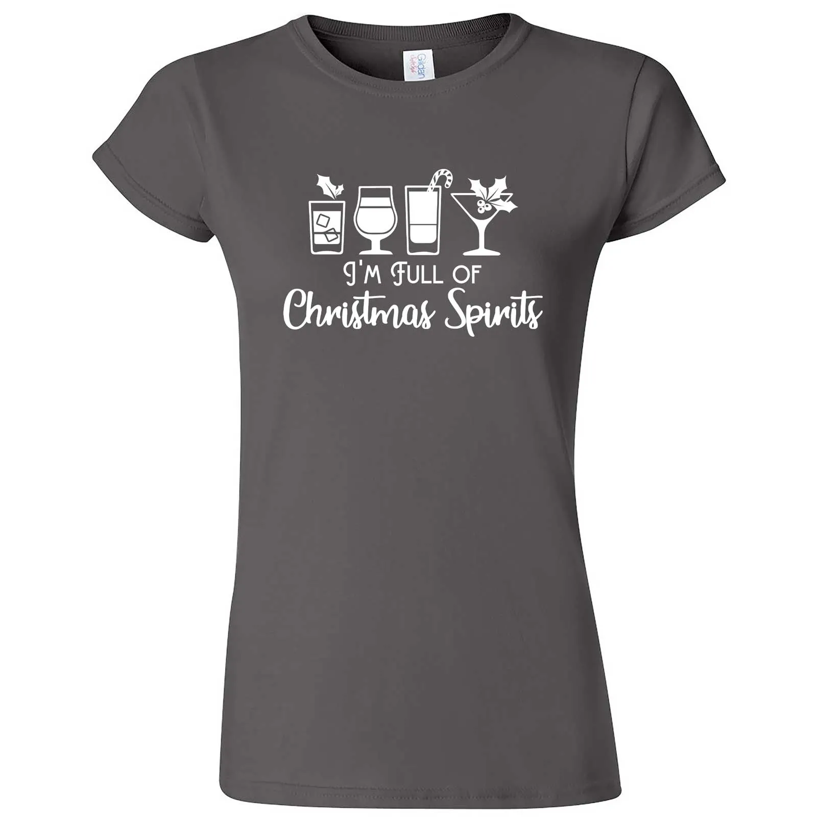"I'm Full of Christmas Spirits" women's t-shirt