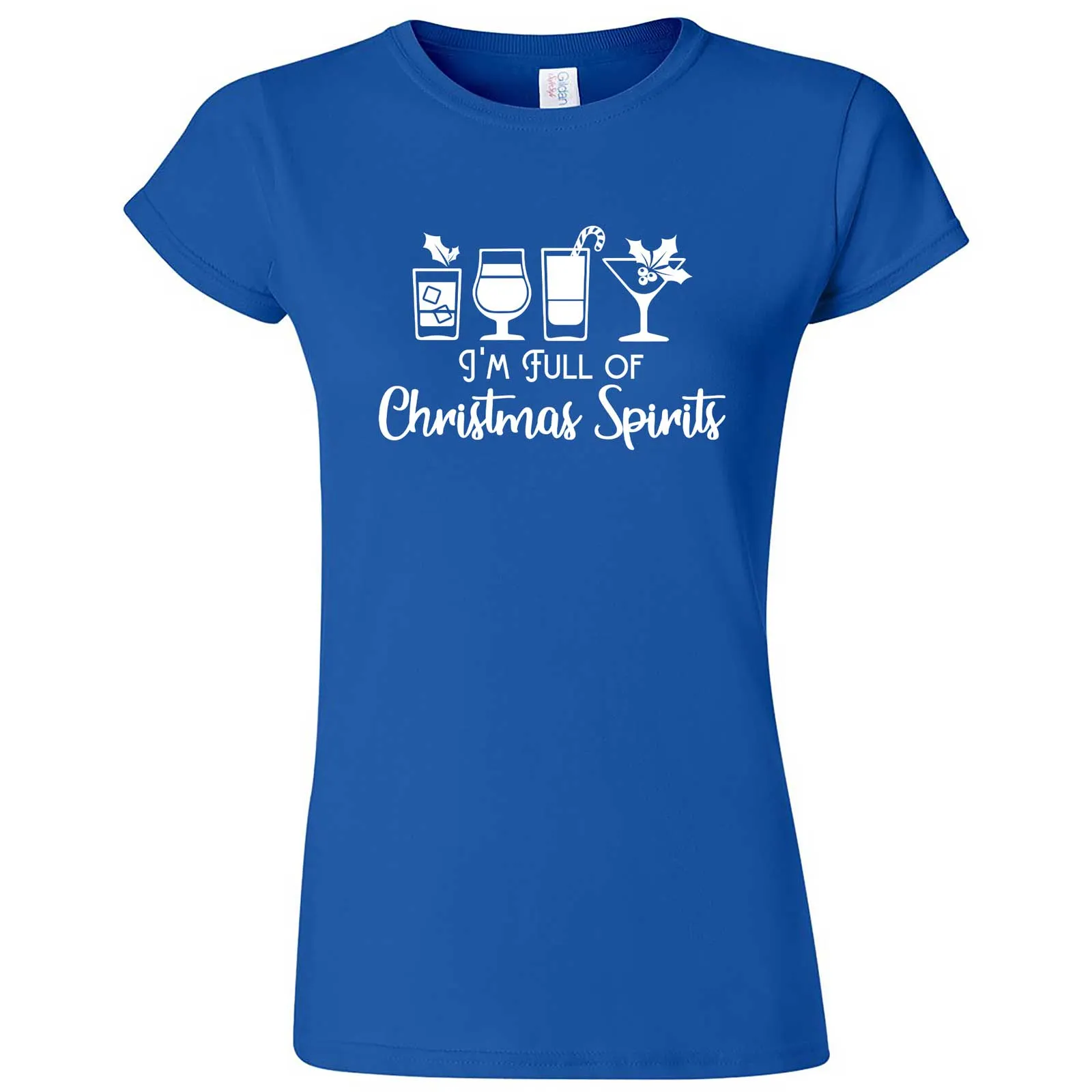 "I'm Full of Christmas Spirits" women's t-shirt
